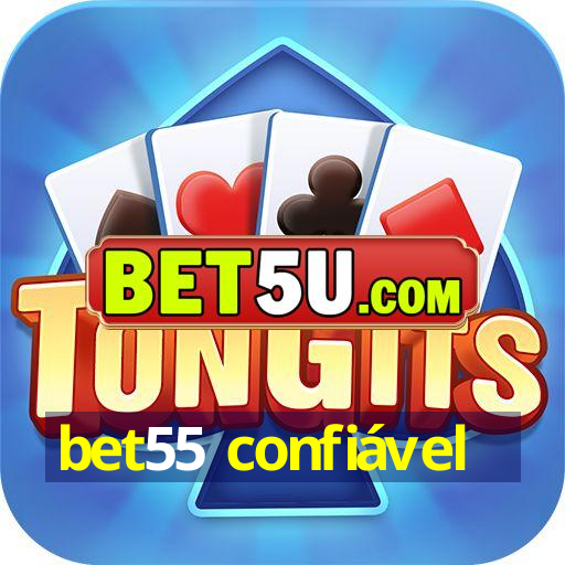 bet55 confiável